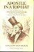 Apostle In A Top Hat (The Inspiring Story of Frederick Ozanam, Founder of the worldwide Society of St. Vincent de Paul)