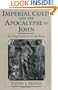 Imperial Cults and the Apocalypse of John: Reading Revelation in the Ruins
