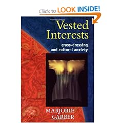 Vested Interests: Cross-dressing and Cultural Anxiety