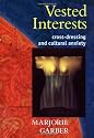 Vested Interests: Cross-Dressing & Cultural Anxiety