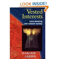 Vested Interests: Cross-dressing and Cultural Anxiety
