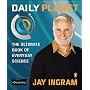 Daily Planet: The Ultimate Book of Everyday Scienc&hellip by Jay Ingram