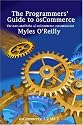 The Programmers' Guide to OsCommerce: The Nuts and Bolts of OsCommerce Customization