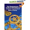 The Programmers' Guide to osCommerce: The nuts and bolts of... by Myles O'Reilly