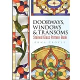 Doorways, Windows & Transoms Stained Glass Pattern Book (Dover Pictorial Archives)