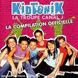 Kidtonik La Troupe Canal J : La Compilation Officielle