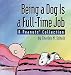 Being a Dog Is a Full-Time Job (A Peanuts Collection)