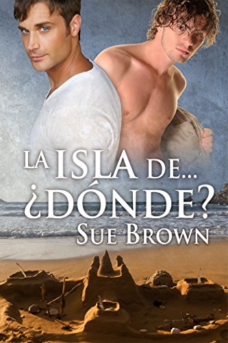 La isla de... Â¿dÃ³nde? (Historias de la isla nÂº 1) (Spanish Edition)