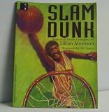 Slam Dunk: Poems About Basketball