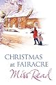 Christmas At Fairacre - The Christmas Mouse, Christmas At Fairacre School, & No Holly For Miss Quinn