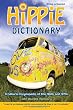 Hippie Dictionary: A Cultural Encyclopedia of the 1960s and 1970s Hippie Dictionary: A Cultural Encyclopedia of the 1960s and 1970s