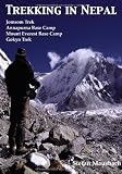 Trekking in Nepal: Jomsom Trek, Annapurna Base Camp, Mount Everest Base Camp, Gokyo Trek
