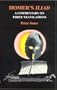 Homer's Iliad: A Commentary on Three Translations (Classical Studies series)