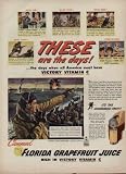 Under skies alive with screaming dive bombers - over seas infested with treacherous submarine wolf packs - millions of cans of Florida Grapefruit Juice have followed our boys to the ends of the earth - to supply them with precious Vitamin C. ..... 1944 Florida Citrus Commission War Bond Ad, A4272A.