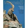Mammalogy: Adaptation, Diversity, Ecology by George A. Feldhamer, Lee C. Drickamer, Stephen H. Vessey, and Joseph F. Merritt