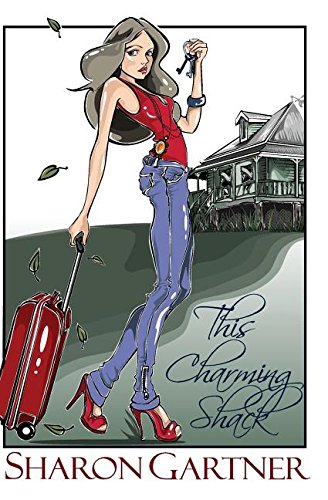 This Charming Shack, by Sharon Gartner