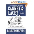 Cagney and Lacey and Me: An Inside Hollywood Story or How I Learned to Stopworrying and Love the Blonde