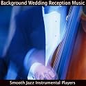 Background Wedding Reception Music