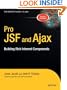Pro JSF and Ajax: Building Rich Internet Components (Expert's Voice in Java)