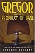 Gregor and the Prophecy of Bane (The Underland Chronicles, Book 2)