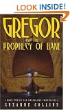 Gregor and the Prophecy of Bane: Book Two-in the Underland Chronicles
