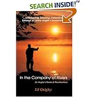 Click here to buy In the Company of Rivers: An Angler's Stories and Recollections by  Ed Quigley.