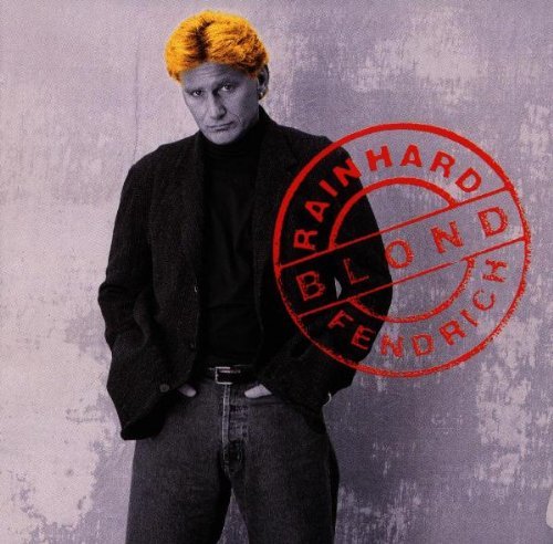 Rainhard Fendrich - Blond By Rainhard Fendrich (1997-04-21) - Zortam Music