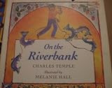On the Riverbank (0395615917) by Temple, Charles