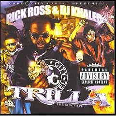 Carol City Cartel presents Rick Ross & DJ Khaled - The Trilla Mixtape