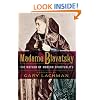 Madame Blavatsky: The Mother of Modern Spirituality