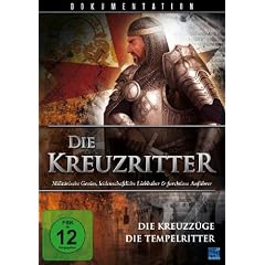 Die Kreuzritter - Die Kreuzz�ge & Die Tempelritter
