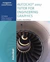 Autocad 2007 Tutor for Engineering Graphics