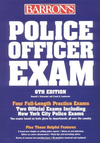 , by Donald Schroeder - Barron's Police Officer Exam (Sixth Edition) (2001-07-16) [Paperback], by Donald Schroeder
