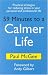 59 Minutes to a Calmer Life: Practical Strategies for Reducing Stress in Your Personal and Professional Life