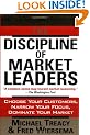 The Discipline of Market Leaders: Choose Your Customers, Narrow Your Focus, Dominate Your Market