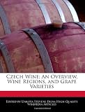 Czech Wine: An Overview, Wine Regions, and Grape Varieties
