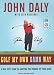 Price Comparison : Golf My Own Damn Way: A Real Guy's Guide to Chopping Ten Strokes Off Your Score