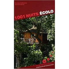 1001 Nuits �colo : Plus de 110 adresses de charme respectueuses de l'environnement