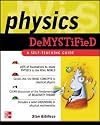 Physics Demystified : A Self-Teaching Guide (Demystified)