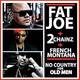 No Country for Old Men (feat. 2 Chainz & French Montana) - Single [Explicit]