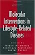 Molecular Interventions in Lifestyle-Related Diseases (Oxidative Stress and Disease)