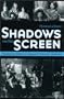 Shadows on the Screen: Tanizaki Jun'ichiro on Cinema and "Oriental" Aesthetics (Michigan Monograph Series in Japanese Studies)
