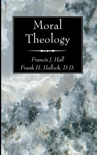 Moral Theology: (Dogmatic Theology)