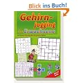 Gehirnjogging f�r Erwachsene: 400 Seiten Training f�r die grauen Zellen