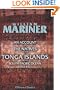 An Account of the Natives of the Tonga Islands, in the South Pacific Ocean: With an original grammar and vocabulary of their language. Compiled and ... years resident of those islands. Volume 2