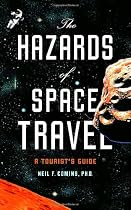 The Hazards of Space Travel: A Tourist's Guide