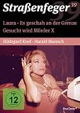Stra�enfeger 39 - Laura/Gesucht wird M�rder X/Es geschah an der Grenze [4 DVDs]