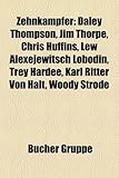 Zehnk Mpfer: Daley Thompson, Jim Thorpe, Chris Huffins, Lew Alexejewitsch Lobodin, Trey Hardee, Karl Ritter Von Halt, Woody Strode-