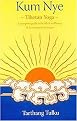 Kum Nye (Tibetan Yoga) (Paperback)