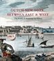 Dutch New York, between East and West: The World of Margrieta van Varick (Bard Graduate Center for Studies in the Decorative Arts, Design & Culture)